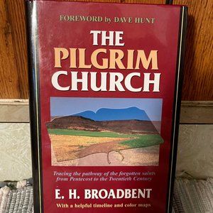 Pilgrim Church - E. H. Broadbent - Hard Cover - NEW